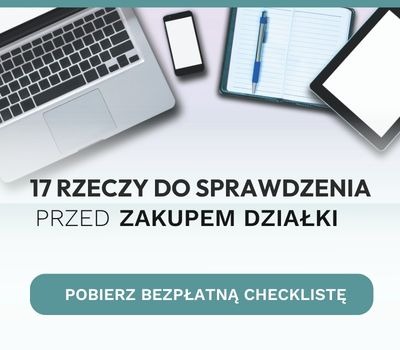 Obrazek przedstawia - checklistę homependium 17 rzeczy do sprawdzenia przed zakupem działki
